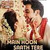 Main Hoon Saath Tere - Arijit Singh 320Kbps