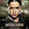 Haseena Parkar (2017) Full Album 190Kbps Zip 18MB